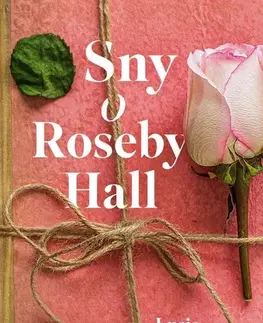 Romantická beletria Sny o Roseby Hall - Lucie Horniaková