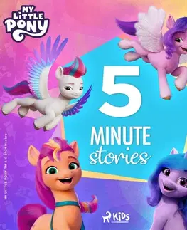 Pre deti a mládež - ostatné Saga Egmont My Little Pony - The New Generation - 5-Minute Stories (EN)