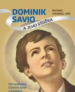Kresťanstvo Dominik Savio a jeho stužka - Michael Staudigl