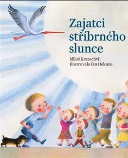 Rozprávky Zajatci stříbrného slunce - Miloš Kratochvíl