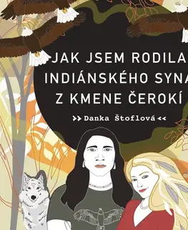 Beletria - ostatné Tympanum Jak jsem rodila indiánského syna z kmene Čerokí