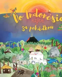Pre deti a mládež Petra Lazáková Do Indonésie nejen za pohádkou