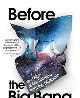 Astronómia, vesmír, fyzika Before the Big Bang - Laura Mersini-Houghton