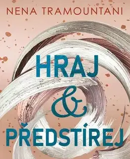 Romantická beletria Hraj a předstírej - Nena Tramountani