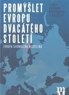 Moderné dejiny Promýšlet Evropu dvacátého století - Lenka Korytarová Pokorná