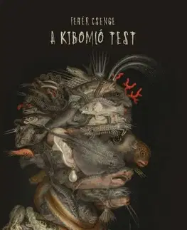 Svetová beletria A kibomló test - Csenge Fehér