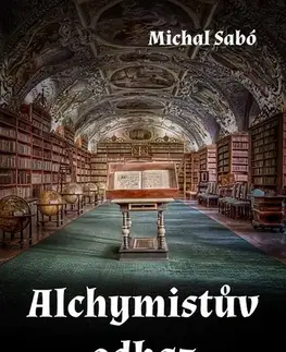 Detektívky, trilery, horory Alchymistův odkaz - Šabo Michal