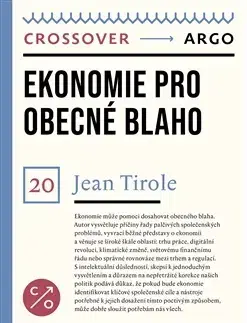Ekonómia, Ekonomika Ekonomie pro obecné blaho - Jean Tirole,Petr Kaiser