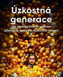 Psychológia, etika Úzkostná generace - Jonathan Haidt