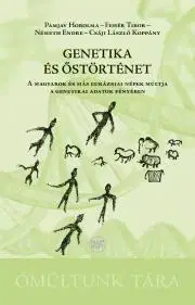 Biológia, fauna a flóra Genetika és őstörténet - Csáji László Koppány,Fehér Tibor,Németh Endre,Pamjav Horolma