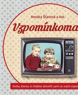 História - ostatné Vzpomínkomat - Renáta Šťastná