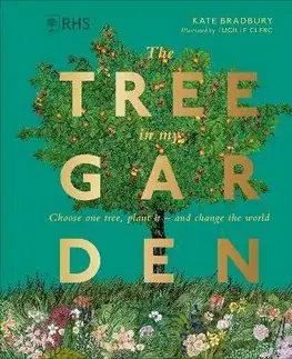 Záhrada - Ostatné RHS The Tree in My Garden - Kate Bradbury,Clerc Lucille