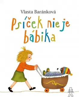 Rozprávky Psíček nie je bábika - Mária Števková