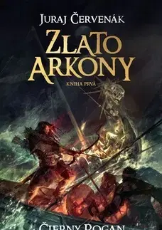 Sci-fi a fantasy Zlato Arkony 1 - Čierny Rogan - Juraj Červenák