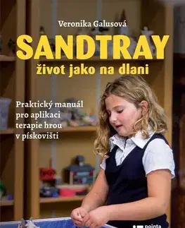 Pedagogika, vzdelávanie, vyučovanie Sandtray - Život jako na dlani - Veronika Galusová