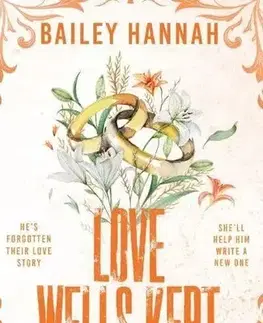 Romantická beletria Love Wells Kept - Bailey Hannah