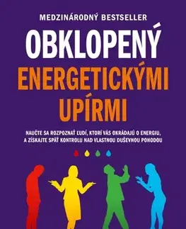 Zdravie, životný štýl - ostatné Obklopený energetickými upírmi - Thomas Erikson,Martina Šturcelová