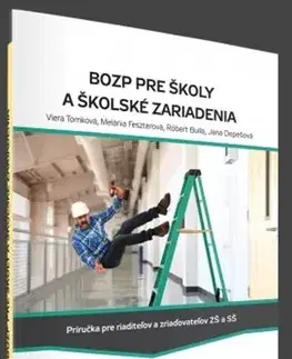 Pedagogika, vzdelávanie, vyučovanie BOZP pre školy a školské zariadenia - Kolektív autorov