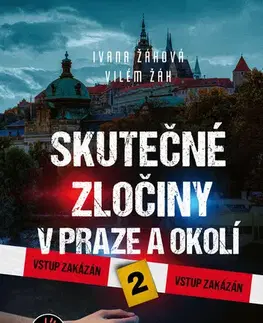 Česká beletria Skutečné zločiny v Praze a okolí 2 - Ivana Žáková