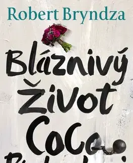 Romantická beletria Bláznivý Život Coco Pinchardovej - Robert Bryndza