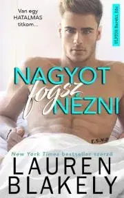 Erotická beletria Nagyot fogsz nézni - Blakley Lauren