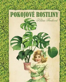 Izbové rastliny Pokojové rostliny - Klára Trnková