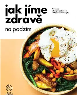 Zdravá výživa, diéty, chudnutie Jak jíme zdravě na podzim