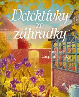 Detektívky, trilery, horory Detektívky zo záhradky - Martina Parker