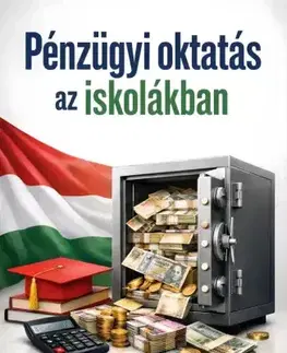 Financie, finančný trh, investovanie Pénzügyi oktatás az iskolákban - Max Editorial
