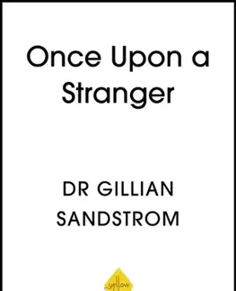 Motivačná literatúra Once Upon a Stranger - Dr Gillian Sandstrom