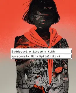 Skutočné príbehy Svědectví o životě v KLDR - Nina Špitálníková