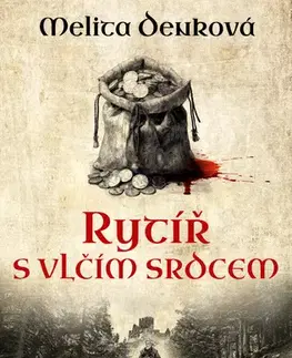 Historické romány Rytíř s vlčím srdcem - Melita Denková