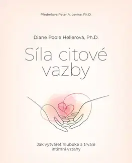 Psychológia, etika Síla citové vazby - Diane Poole Heller