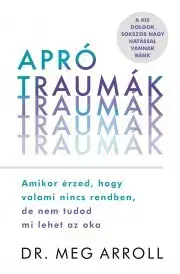 Rozvoj osobnosti Apró traumák - Arroll Meg
