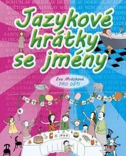 Pre deti a mládež - ostatné Jazykové hrátky se jmény - Eva Mrázková