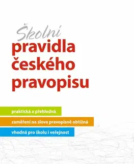 Slovenský jazyk Školní pravidla českého pravopisu - Marie Sochrová