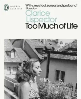 Svetová beletria Too Much of Life - Clarice Lispector