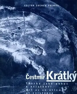 Fotografia Tvorba jako pokus o existenci - Čestmír Krátký,Vladimír Vimr