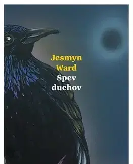 Svetová beletria Spev duchov - Jesmyn Ward,Aňa Ostrihoňová