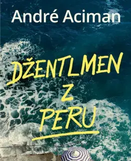 Svetová beletria Džentlmen z Peru (CZ) - André Aciman,Sylva Ficová