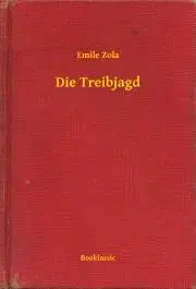 Svetová beletria Die Treibjagd - Émile Zola
