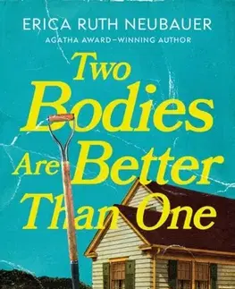 Detektívky, trilery, horory Two Bodies Are Better Than One - Erica Ruth Neubauer