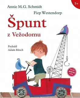Rozprávky pre malé deti Špunt z Vežodomu - Annie M. G. Schmidt,Adam Bžoch,Fiep Westendorp