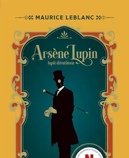 Detektívky, trilery, horory Arsene Lupin: Lupič džentlmen - Maurice Leblanc
