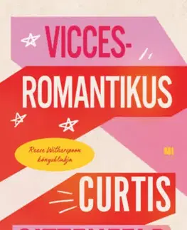 Romantická beletria Vicces-romantikus - Curtis Sittenfeld,Franciska Goretity