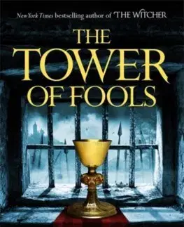 Sci-fi a fantasy The Tower of Fools - Andrzej Sapkowski