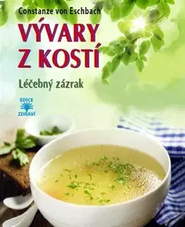 Nápoje - ostatné Vývary z kostí - Constanze von Eschbach