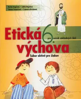 Učebnice pre ZŠ - ostatné Etická výchova 6 – Pracovný zošit - Darina Gogolová,Kolektív autorov