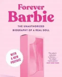 Odborná a náučná literatúra - ostatné Forever Barbie - The Unauthorized Biography of a Real Doll - M. G. Lord