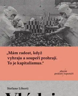 Fejtóny, rozhovory, reportáže Vládci jídla - Stefano Liberti,Pavla Přívozníková